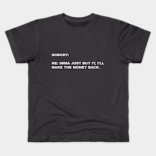 MONEY BACK TEE Kids T-Shirt